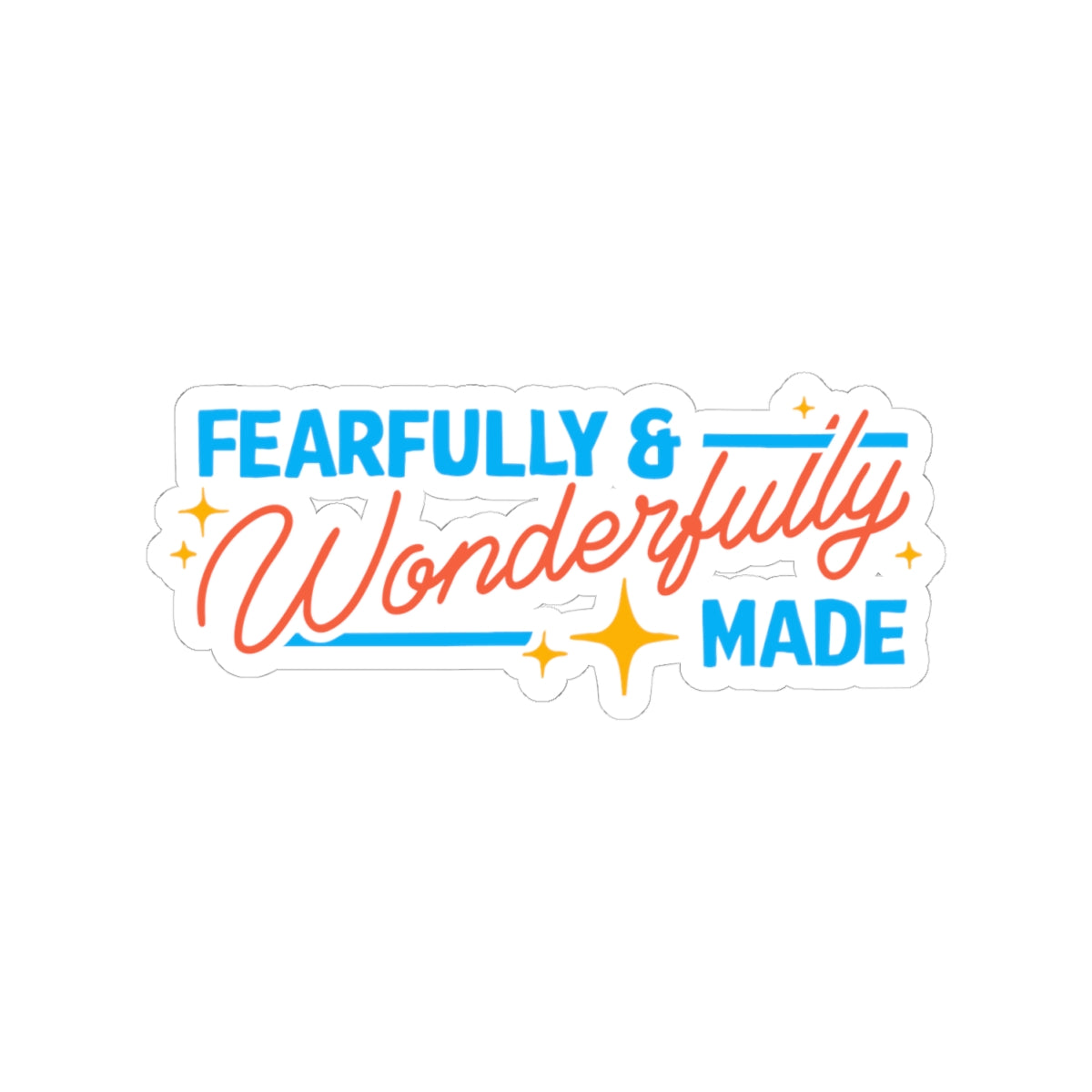 Fearfully & Wonderfully Made Kiss-Cut Sticker — Inspirational Vinyl Decal